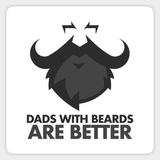 Dads with beards are better I love my Dad Father Sticker